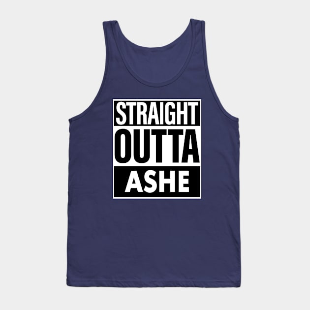 Ashe Name Straight Outta Ashe Tank Top by ThanhNga